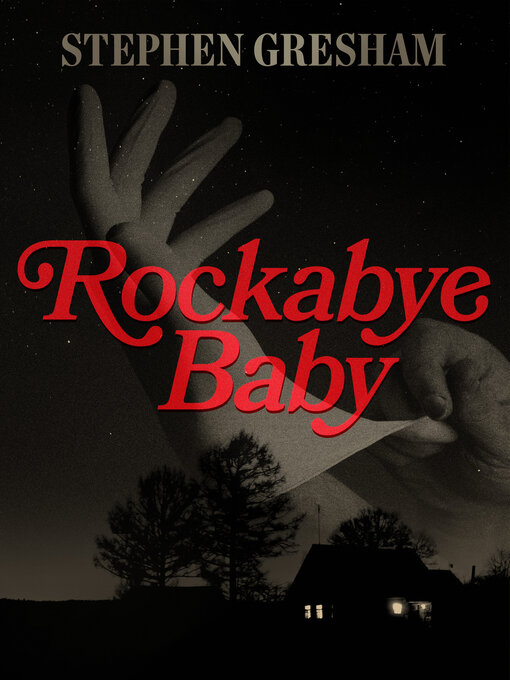 Title details for Rockabye Baby by Stephen Gresham - Available